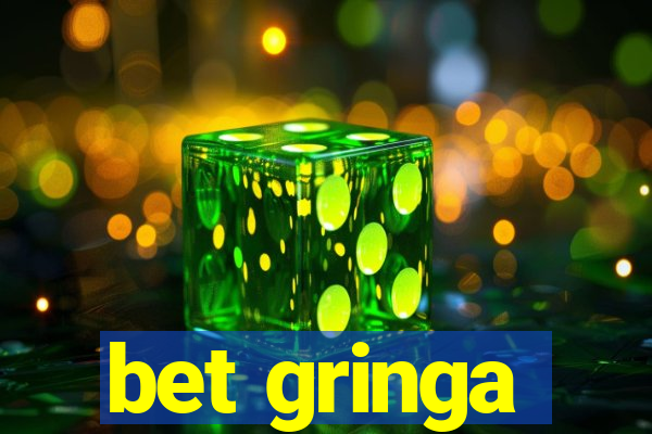 bet gringa